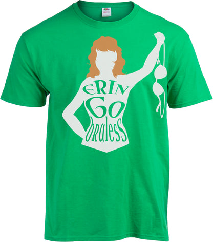 Erin Go Braless - Funny St. Patrick's Day Raunchy Humor Pub T-shirt