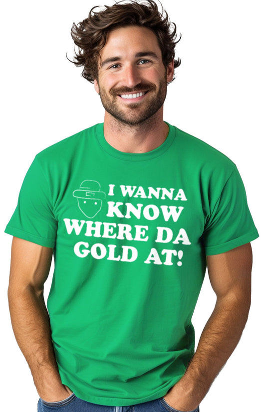 Where Da Gold At? - St. Patrick's Day Leprechaun Funny Meme T-shirt