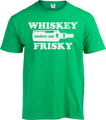 Whiskey Makes Me Frisky - St. Patrick's Day Drinking Funny T-shirt