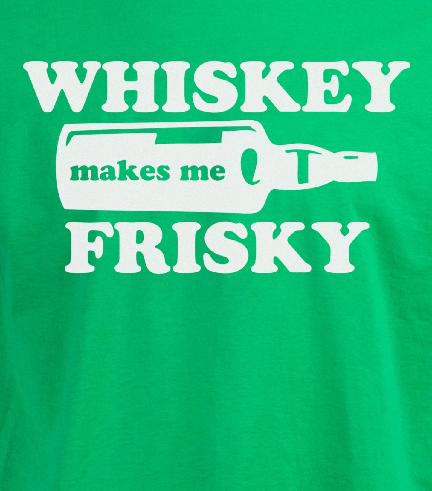 Whiskey Makes Me Frisky - St. Patrick's Day Drinking Funny T-shirt