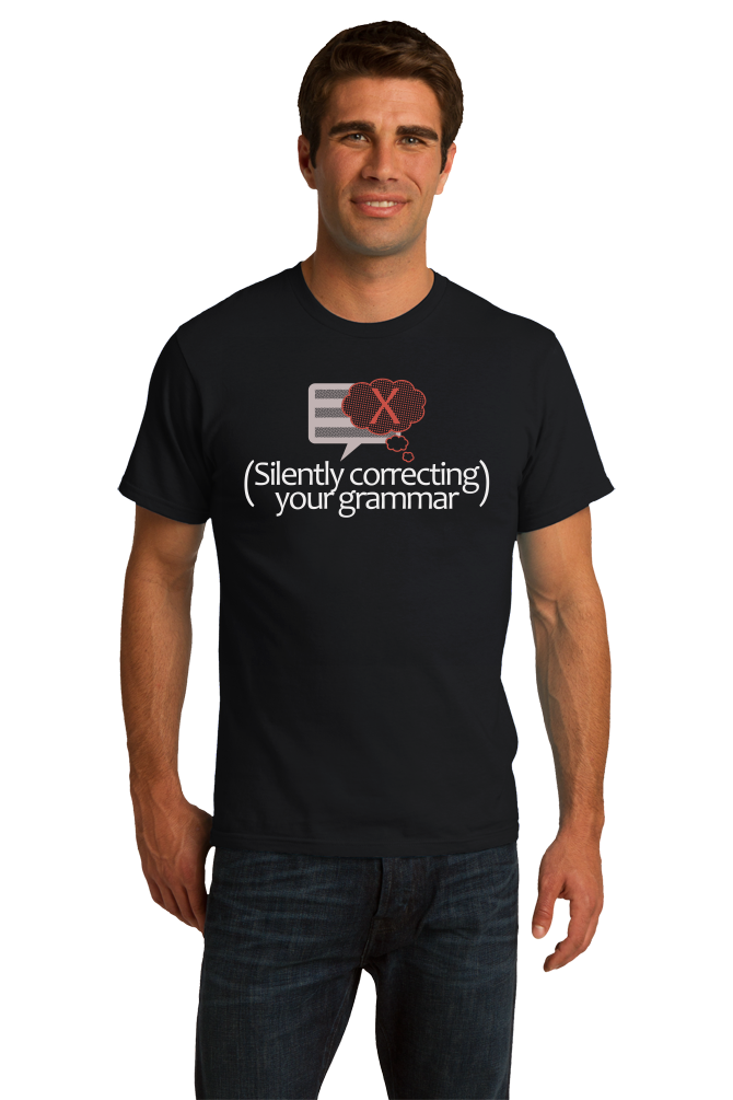 Standard Black (I'm Silently Correcting Your Grammar) - Sarcastic Grammar Snob T-shirt