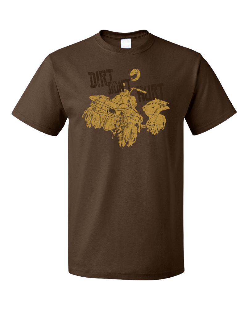 Standard Brown Dirt Don't Hurt - Muddin Offroading Mud Pride 4wheelers Quads T-shirt