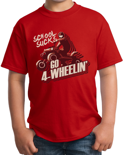 Youth Red School Sucks, Go 4 Wheeling! - 4 Wheeler Quads Muddin Dirt Funny T-shirt