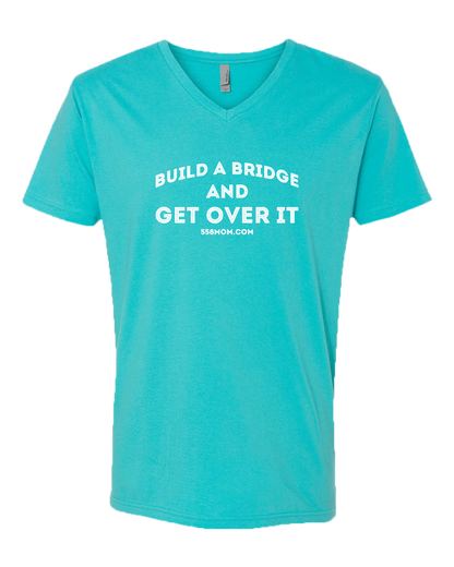 V Neck Tahiti Blue Build a Bridge and Get Over It T-shirt