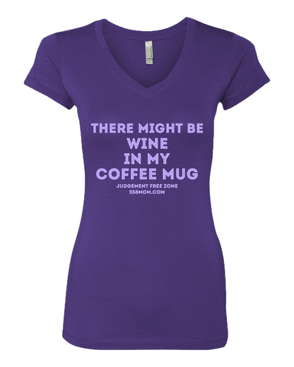 Sporty Girls V Neck Purple Wine in My Coffee Mug Purple Ink T-shirt