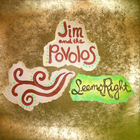 Jim and the Povolos "Seems Right" Downloadable Album