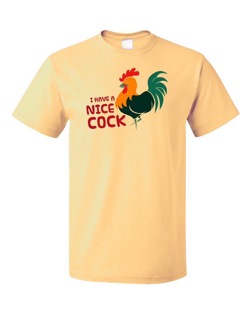 Standard Light Yellow I Have A Nice Cock - Stud Cock Dirty Joke Sex Humor Funny Raunch T-shirt