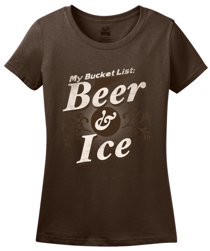 Ladies Brown My [Beer] Bucket List - Funny Beer Lover Bucket List Joke Gift T-shirt