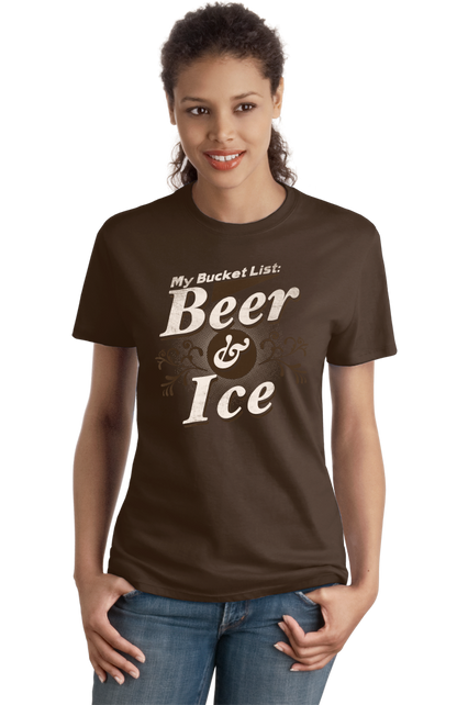 Ladies Brown My [Beer] Bucket List - Funny Beer Lover Bucket List Joke Gift T-shirt