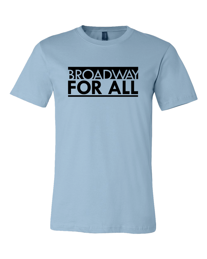 Standard Light Blue Broadway for All (Light Colors) T-shirt