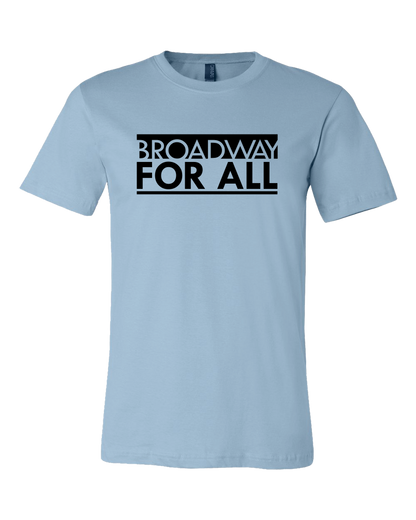 Standard Light Blue Broadway for All (Light Colors) T-shirt