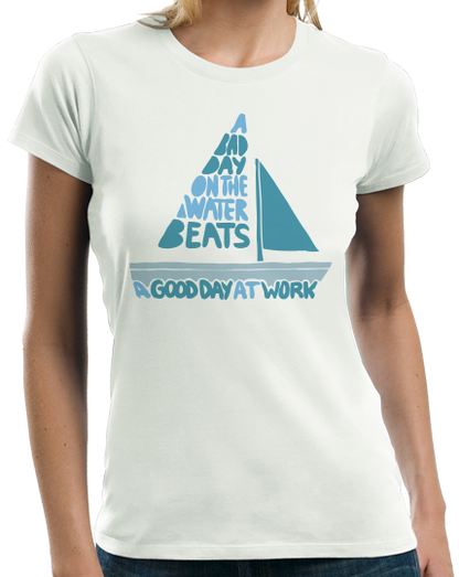 Ladies White A Bad Day On The Boat Beats A Good Day At Work - Boat Lake Sail T-shirt