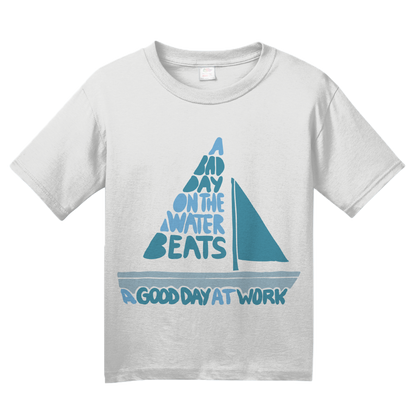 Youth White A Bad Day On The Boat Beats A Good Day At Work - Boat Lake Sail T-shirt