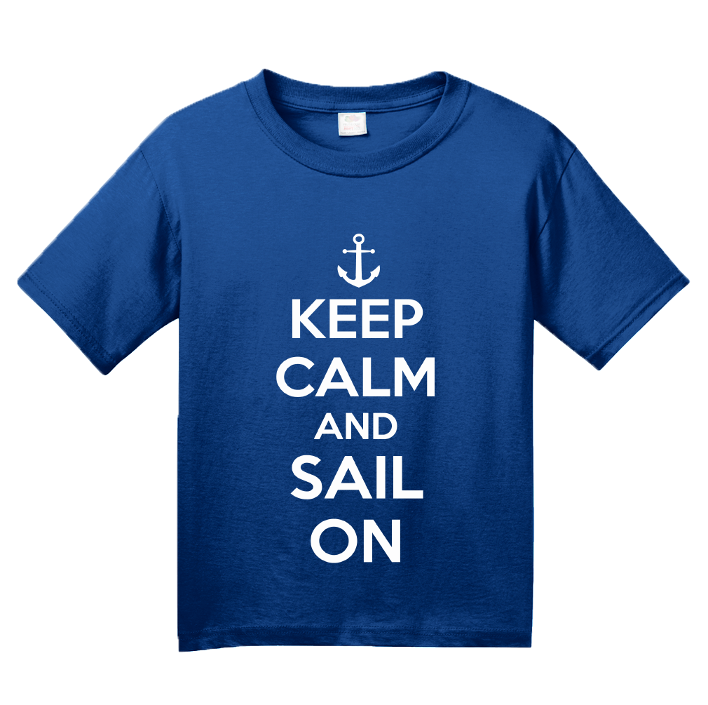 Youth Royal Keep Calm And Sail On - Keep Calm Sail Sailing Lake Funny T-shirt