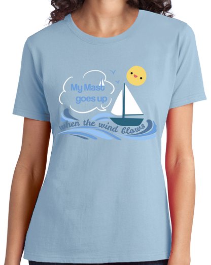 Ladies Light Blue My Mast Goes Up When The Wind Blows - Sex Joke Sailing Humor Fun T-shirt