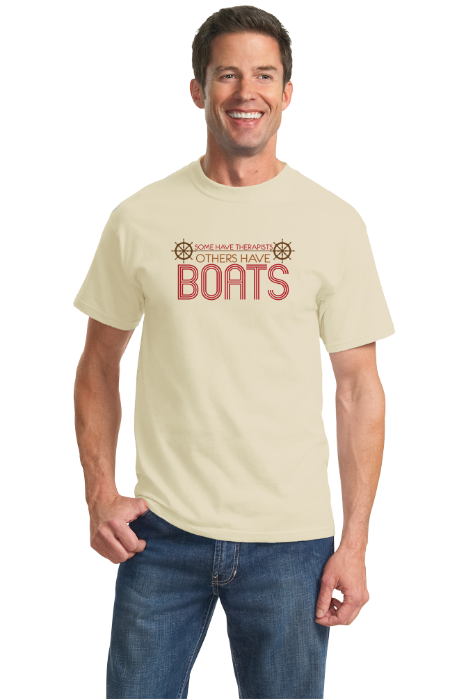 Standard Natural Some Have Therapists, Others Have Boats - Boating Humor Sailing T-shirt