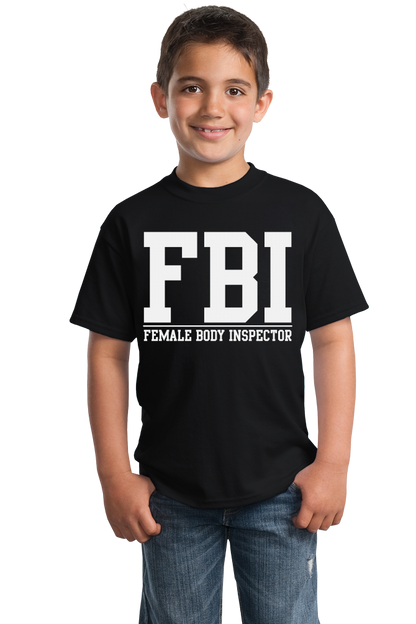Youth Black FBI: Female Body Inspector - Raunchy Bar Frat Funny Sex Joke FBI T-shirt