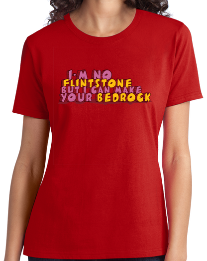 Ladies Red I'm No Flintstone, But I Can Make Your Bedrock - Raunchy Humor T-shirt