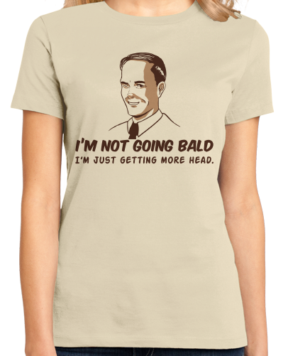 Ladies Natural Not Going Bald, Just Getting More Head - Retro Sex Bald Humor T-shirt