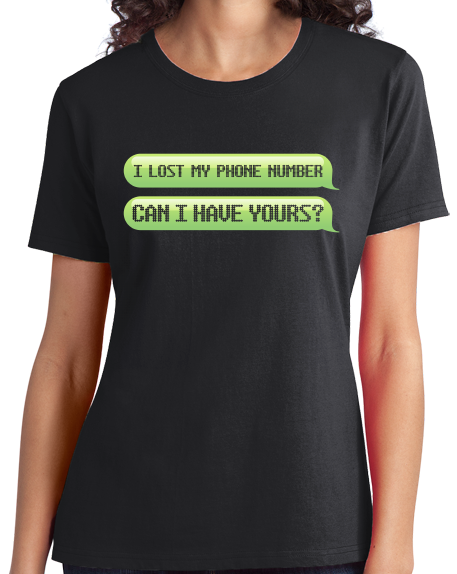 Ladies Black Lost My Phone Number, Can I Have Yours? - Cheesy Pickup Line T-shirt