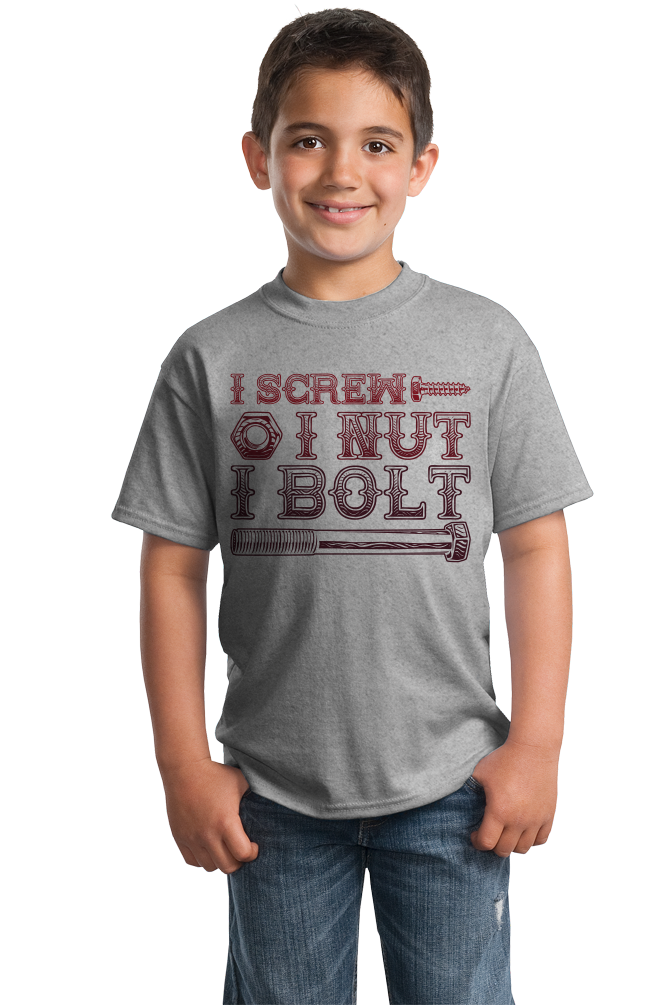Youth Grey I Screw, I Nut, I Bolt - Raunchy Pun Sex Joke Humor Adult Screw T-shirt