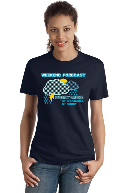 Ladies Navy Forecast: Drunk W/ Chance Of Horny - Predator Warning Sex Funny T-shirt