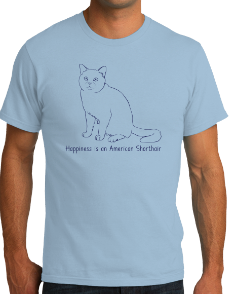 Standard Light Blue Happiness Is An American Short Hair - Cat Lover Kitty Breed T-shirt