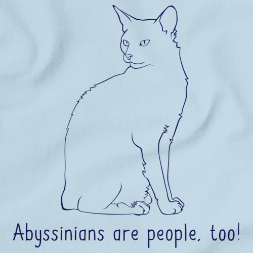 Abyssinians Are People Too! Light blue Art Preview