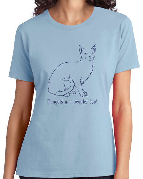 Ladies Light Blue Bengals Are People Too! - Cat Breed Lover Parent Owner Gift T-shirt