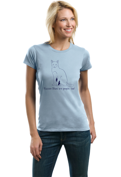 Ladies Light Blue Russian Blues Are People Too! - Cat Breed Lover Parent Owner T-shirt