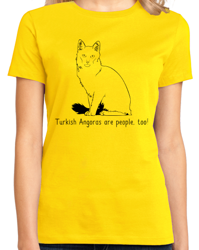 Ladies Yellow Turkish Angoras Are People Too! - Cat Breed Lover Owner Cute T-shirt