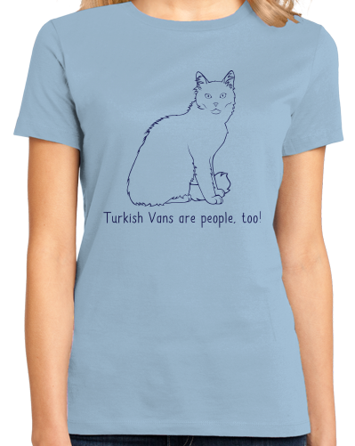 Ladies Light Blue Turkish Vans Are People Too! - Cat Breed Lover Parent Owner T-shirt
