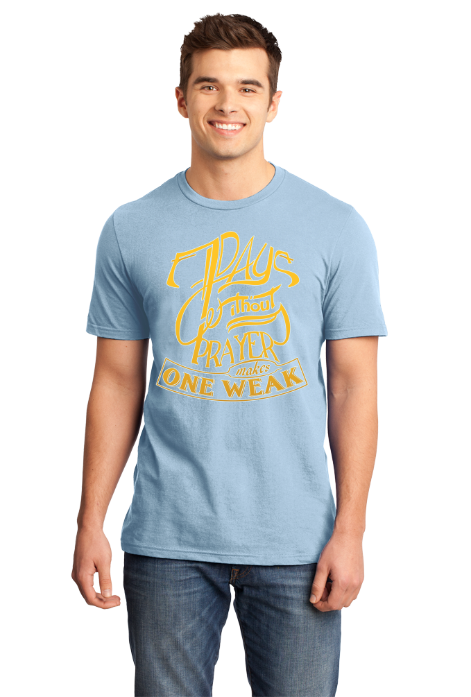 Standard Light Blue 7 Days Without Prayer Makes One Weak - Christian Pun Funny T-shirt