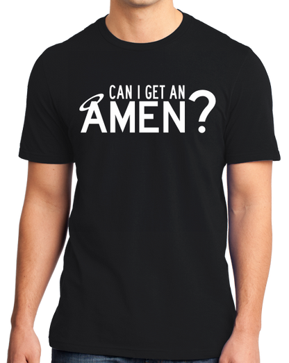 Standard Black Can I Get An Amen? - Amen Christian Funny Humor Jesus Prayer T-shirt