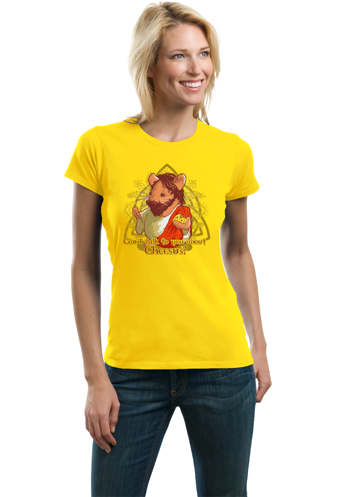 Ladies Yellow Can I Talk To You About Cheezus? -Christian Humor Funny Cute T-shirt