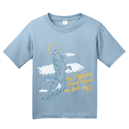 Youth Light Blue Dyslexic Friend Helped Me Find Dog - Christian Salvation Humor T-shirt