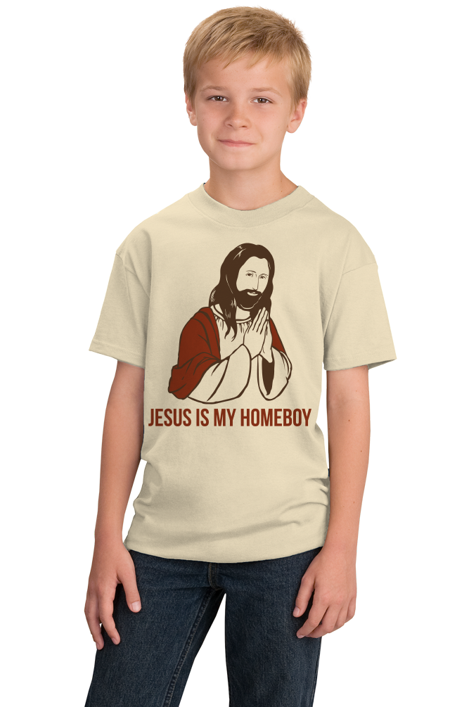 Youth Natural Jesus Is My Homeboy - Jesus Christian Funny Ironic Humor T-shirt