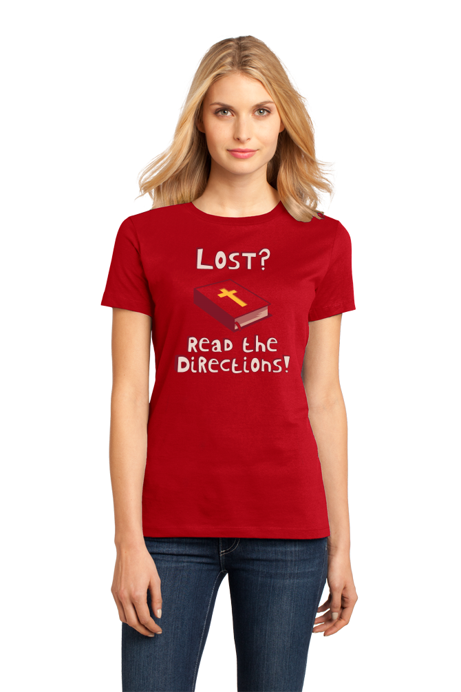 Ladies Red Lost? Read The Directions! - Evangelical Christian Humor Funny T-shirt