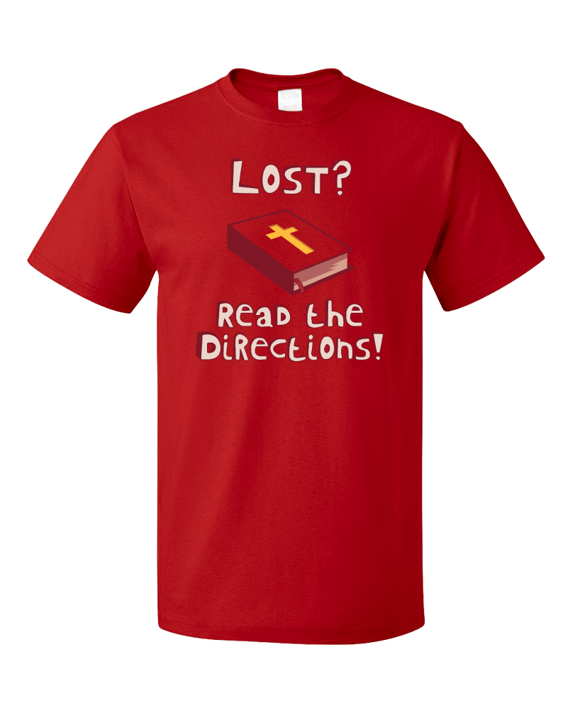 Standard Red Lost? Read The Directions! - Evangelical Christian Humor Funny T-shirt