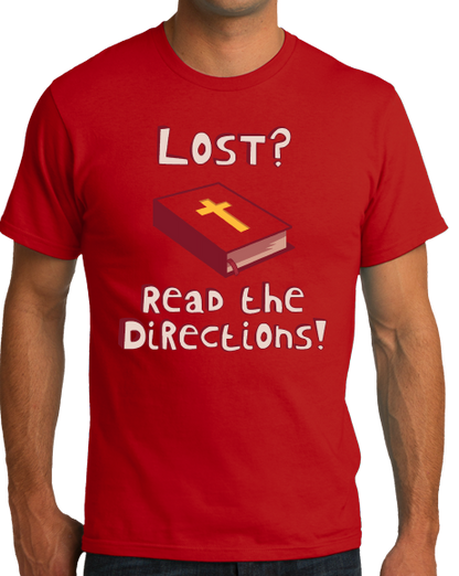 Standard Red Lost? Read The Directions! - Evangelical Christian Humor Funny T-shirt