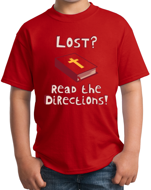 Youth Red Lost? Read The Directions! - Evangelical Christian Humor Funny T-shirt