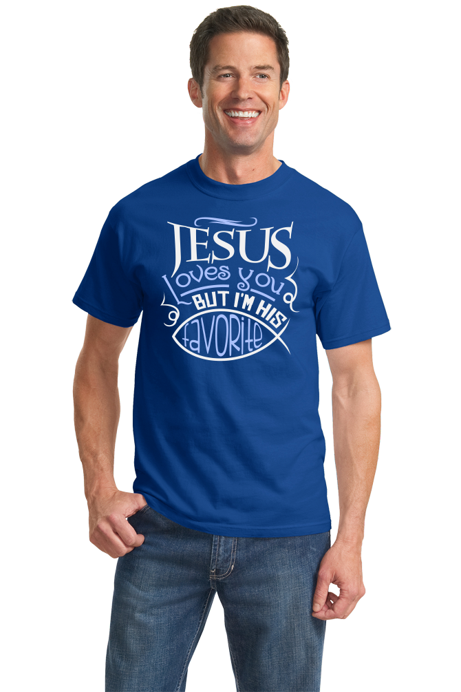Standard Royal Jesus Loves You (But I'm His Favorite!) - Christian Humor Funny T-shirt