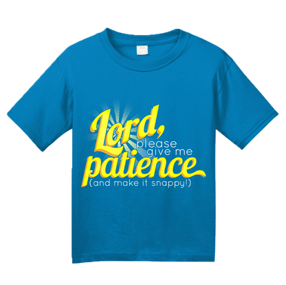 Youth Aqua Blue Lord, Give Me Patience (& Make It Snappy) - Prayer Christian T-shirt