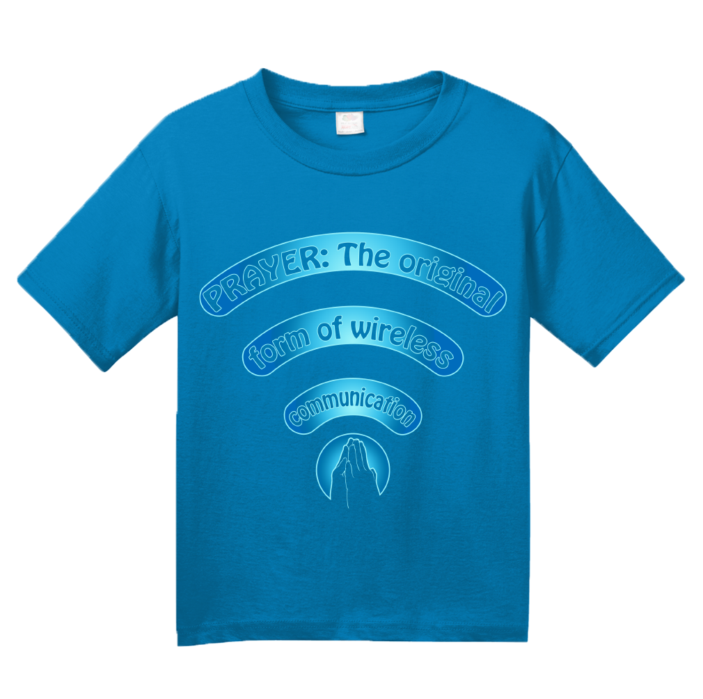 Youth Aqua Blue Prayer: Original Wireless Communication - Christian Funny Prayer T-shirt