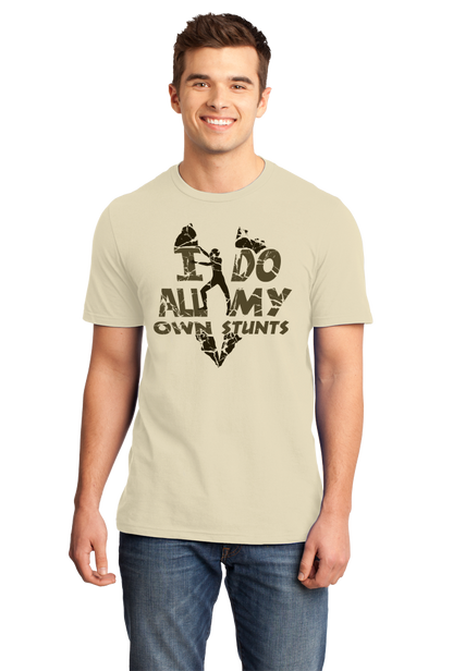 Standard Natural I Do All My Own Stunts - 4 Wheeler Pride Quads Muddin Stuntman T-shirt