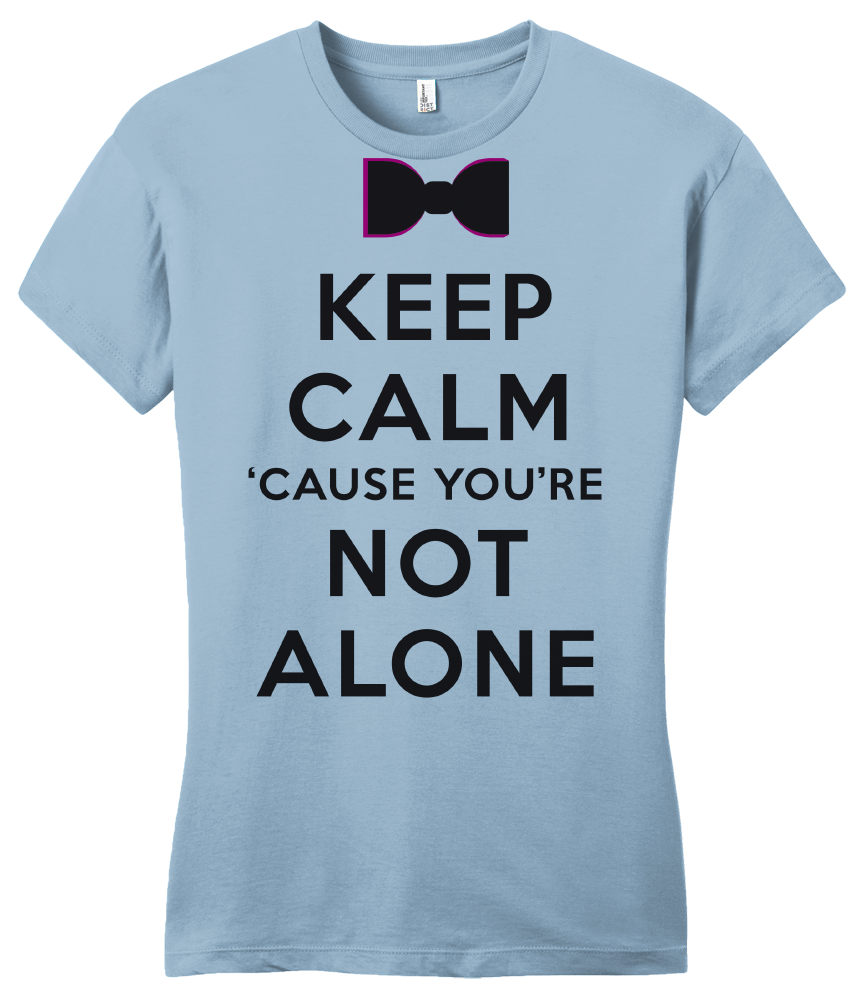 Girly Light Blue Darren Criss Keep Calm 'Cause You Are Not Alone T-shirt