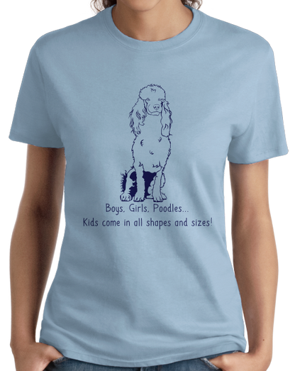 Ladies Light Blue Boys, Girls, & Poodles = Kids - Poodle Dog Parent Lover Cute Fun T-shirt