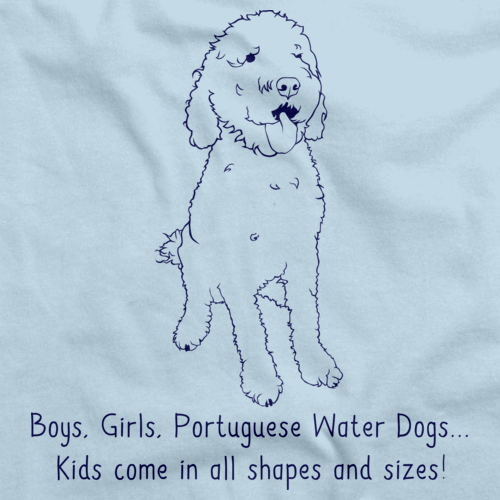 BOYS, GIRLS, & PORTUGESE WATER DOGS = KIDS Light blue Art Preview