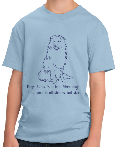Youth Light Blue Boys, Girls, & Shetland Sheepdogs = Kids - Sheltie Owner Parent T-shirt