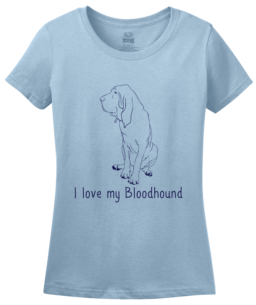 Ladies Light Blue I Love my Bloodhound - Bloodhound Owner Lover Love Dog Parent T-shirt